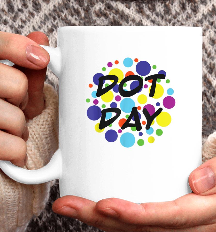 International Dot Day 2023 September 15Th Boys Polka Dot Coffee Mug
