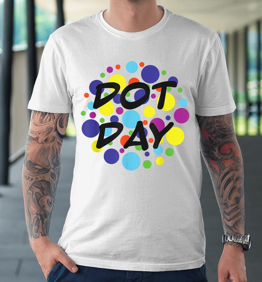 International Dot Day 2023 September 15Th Boys Polka Dot Premium T-Shirt