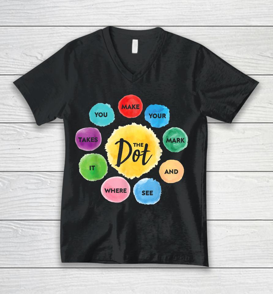 International Dot Day 2023 The Dot Make Mark Unisex V-Neck T-Shirt