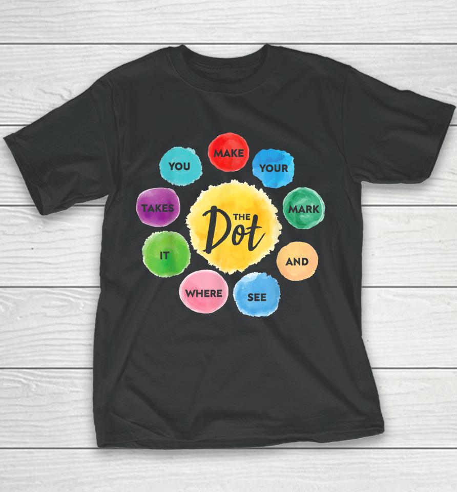 International Dot Day 2023 The Dot Make Mark Youth T-Shirt