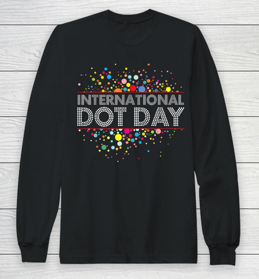 International Dot Day Colorful Long Sleeve T-Shirt