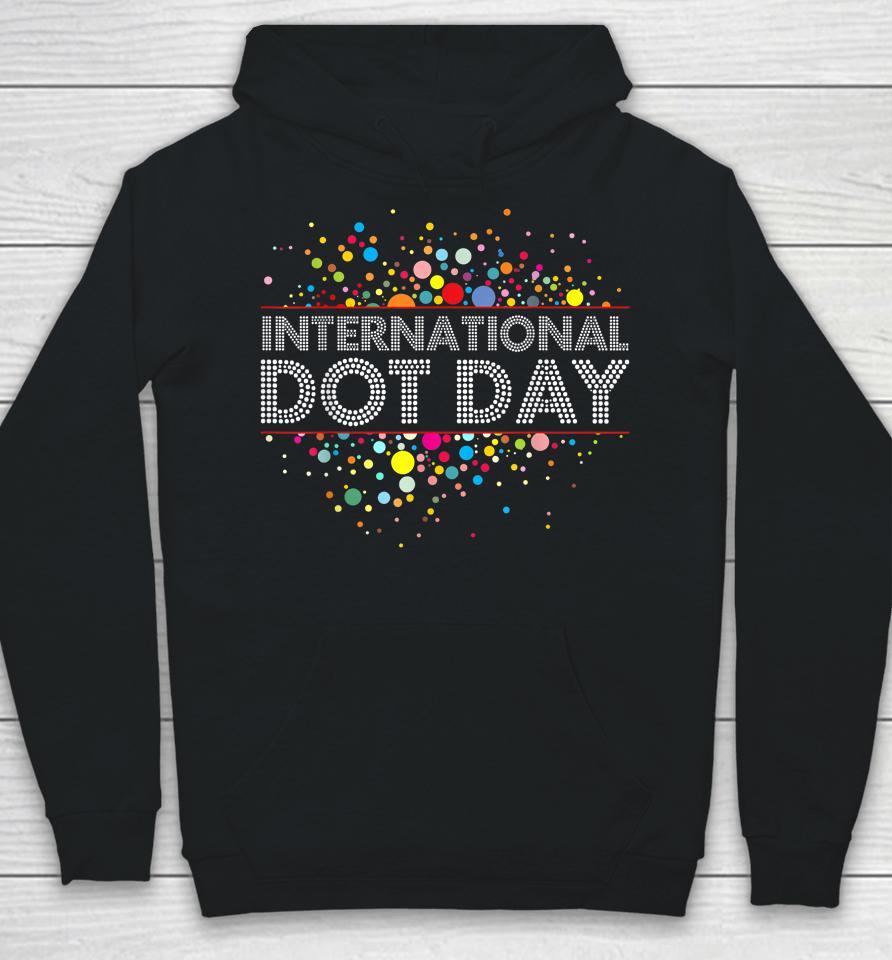 International Dot Day Colorful Hoodie
