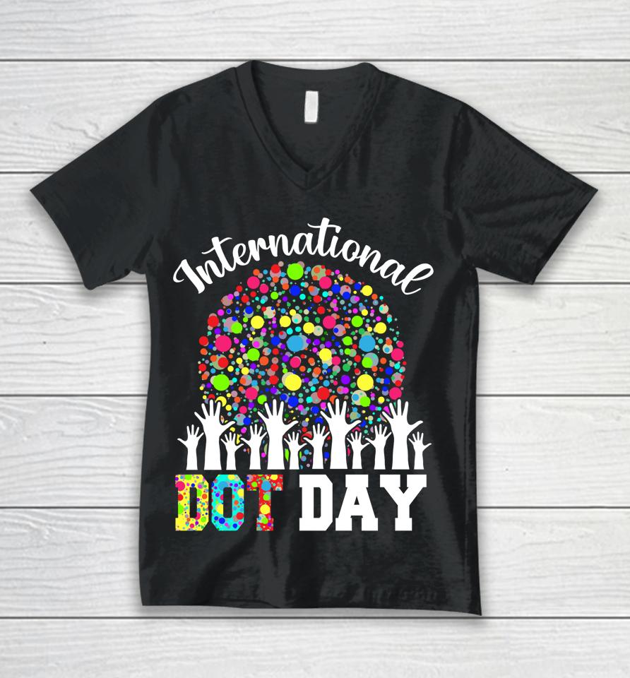 International Dot Day Happy Dot Day Colorful Dot Hand Unisex V-Neck T-Shirt