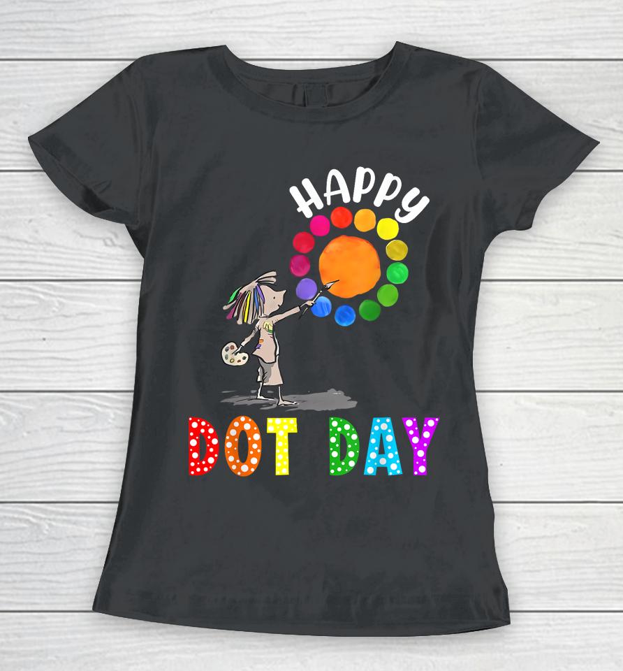 International Dot Day Kids Colorful Polka Dot Happy Dot Day Women T-Shirt