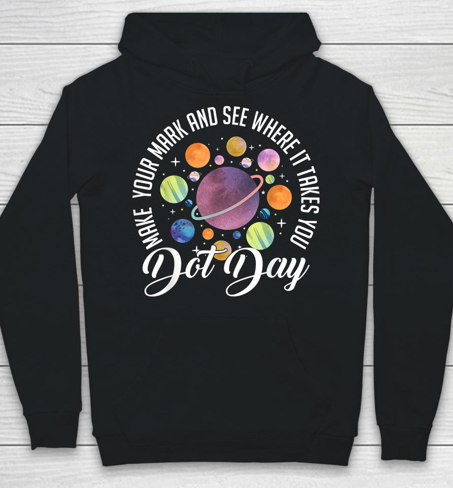 International Dot Day Shirt Make Your Mark Hoodie