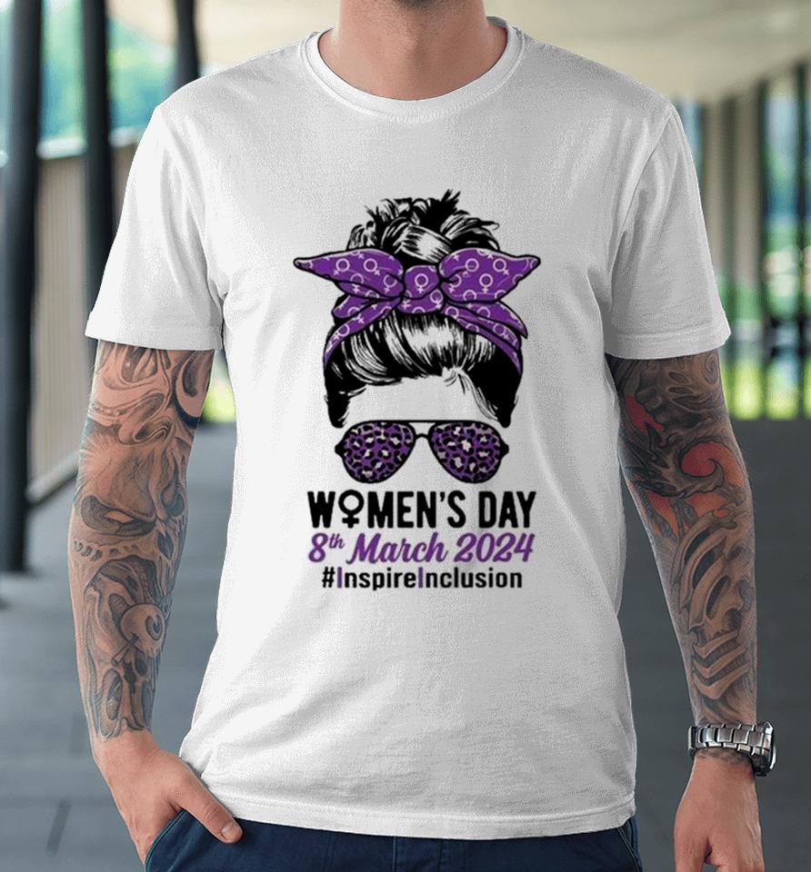 International Women Day 2024 Inspire Inclusion 8 March 24 Premium T-Shirt