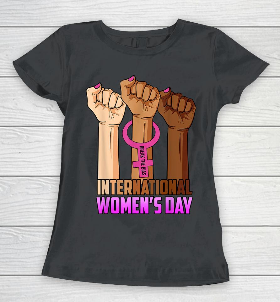 International Women's Day 2022 Break The Bias 8 March Gifts Women T-Shirt
