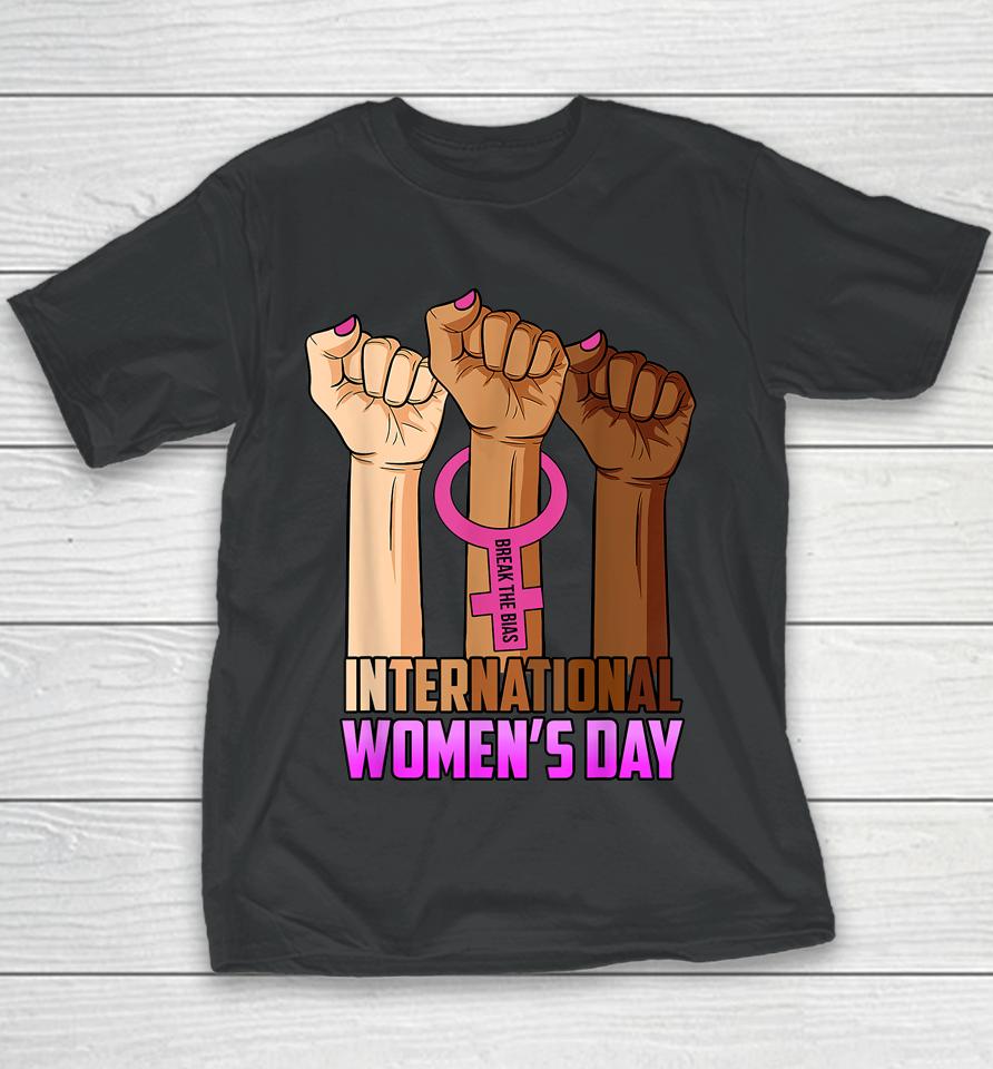 International Women's Day 2022 Break The Bias 8 March Gifts Youth T-Shirt