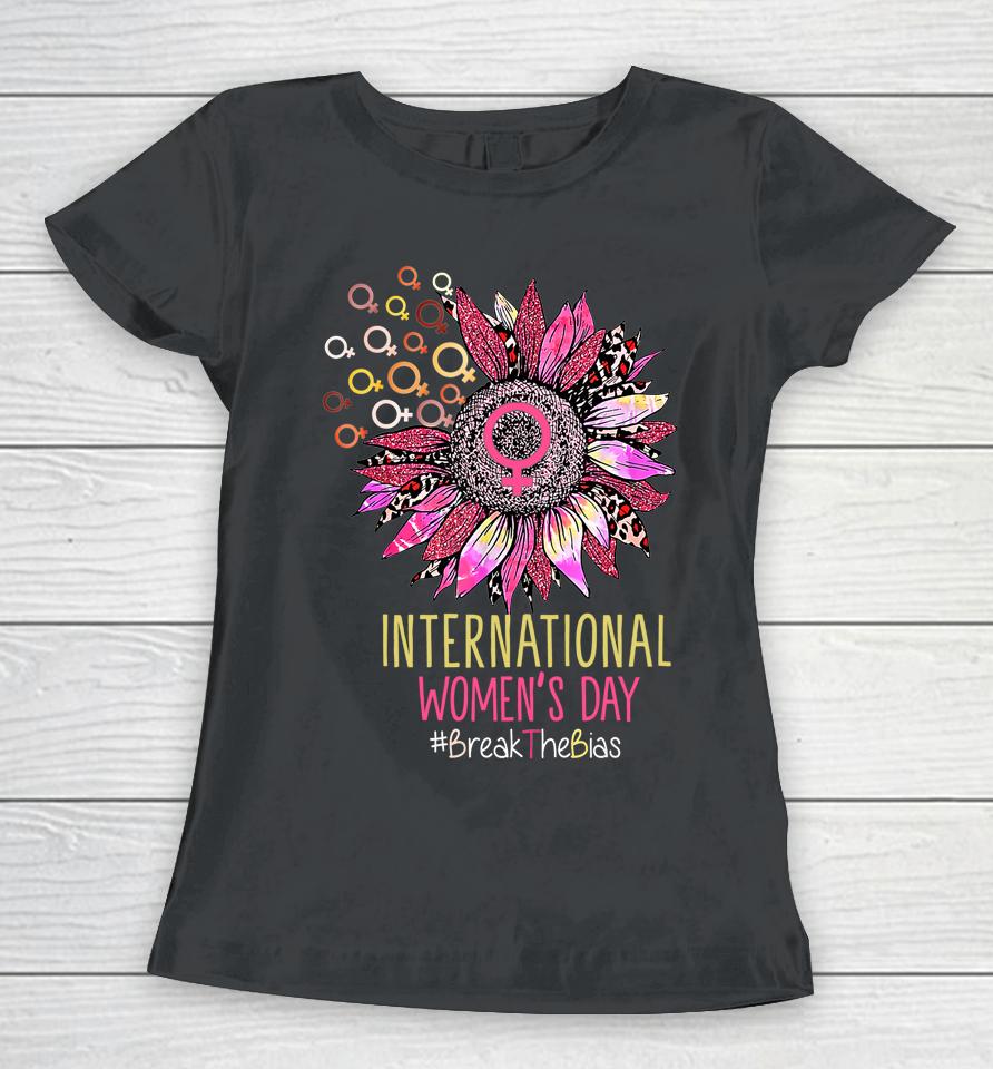 International Womens Day Sun Flower Equality Break The Bias Women T-Shirt