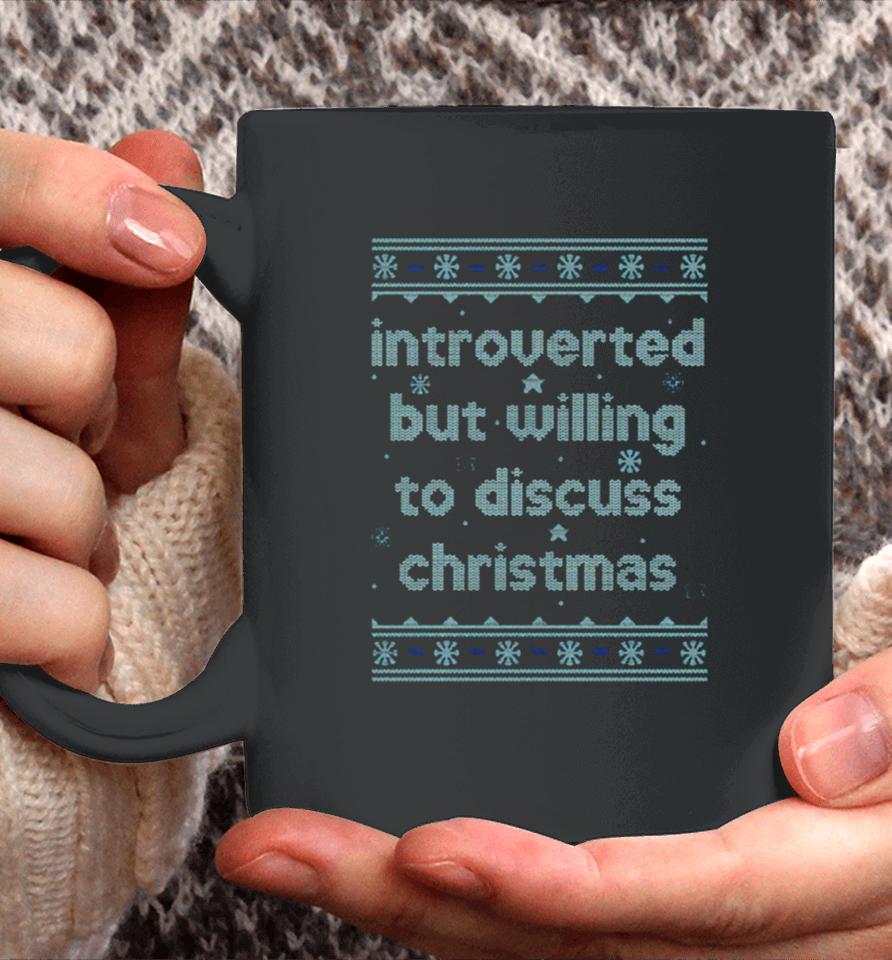 Introverted But Willing To Discuss Christmas Coffee Mug
