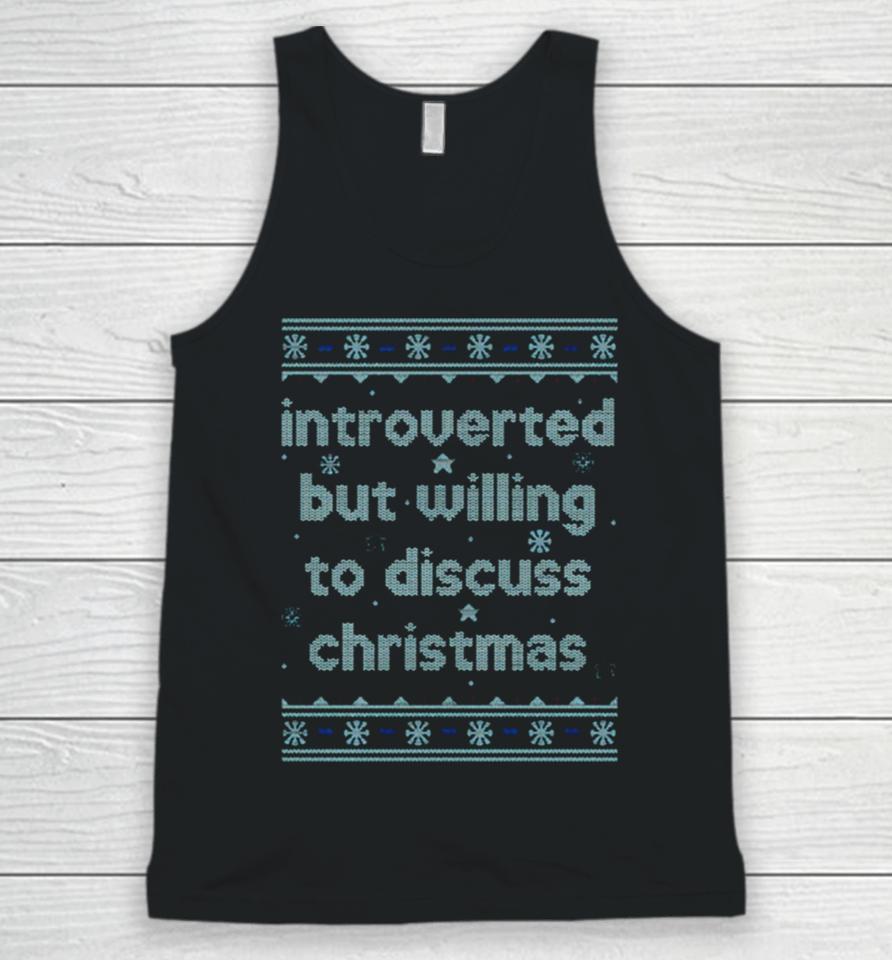 Introverted But Willing To Discuss Christmas Unisex Tank Top