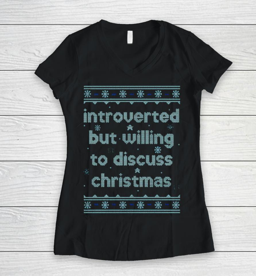 Introverted But Willing To Discuss Christmas Women V-Neck T-Shirt