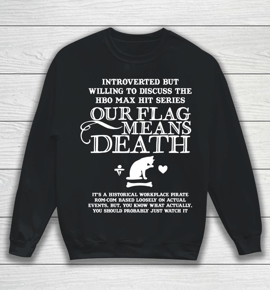 Introverted But Willing To Discuss The Hbo Max Hit Series Sweatshirt