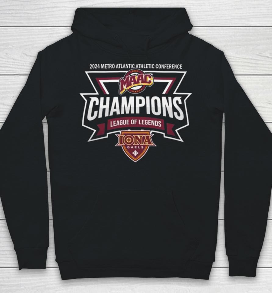 Iona Gaels 2024 Metro Atlantic Athletic Conference Maac League Of Legends Champions Logo Hoodie