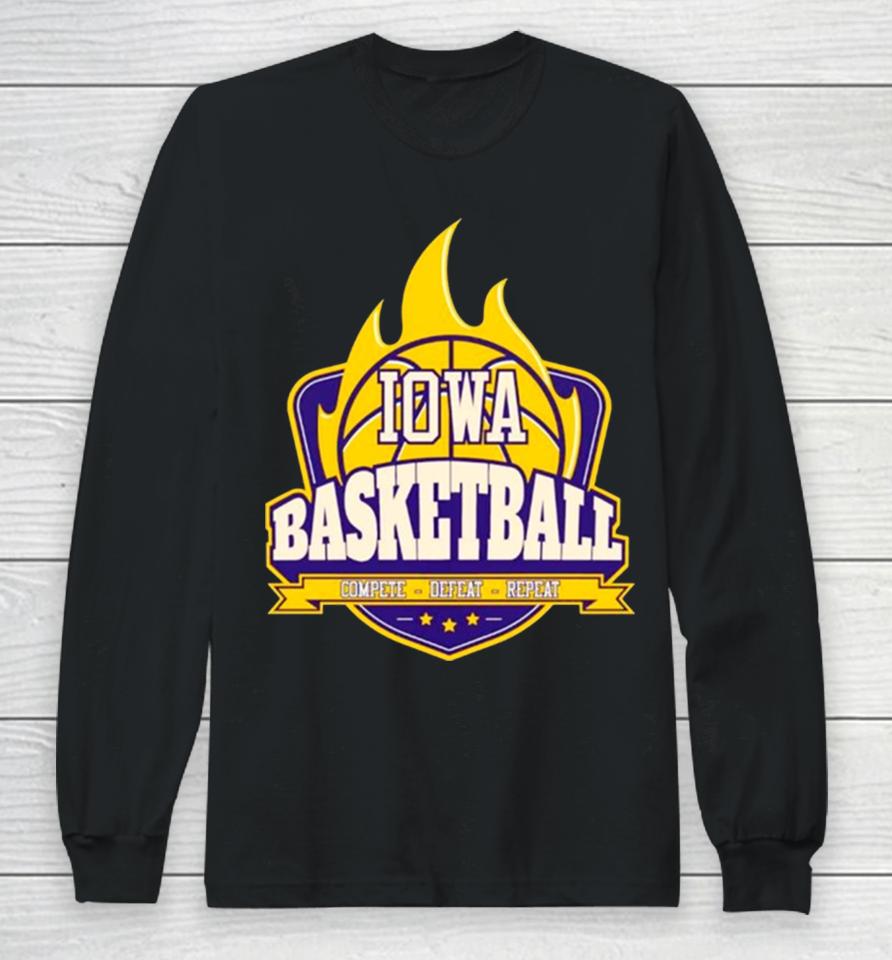 Iowa Basketball Fire Complete Defeat Repeat Long Sleeve T-Shirt