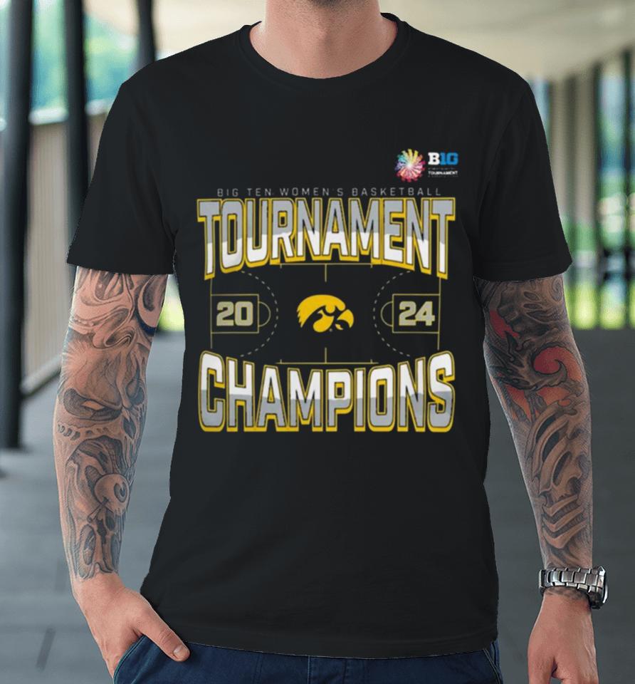 Iowa Hawkeyes 2024 Big Ten Women’s Basketball Conference Tournament Champions Three Pointer Premium T-Shirt