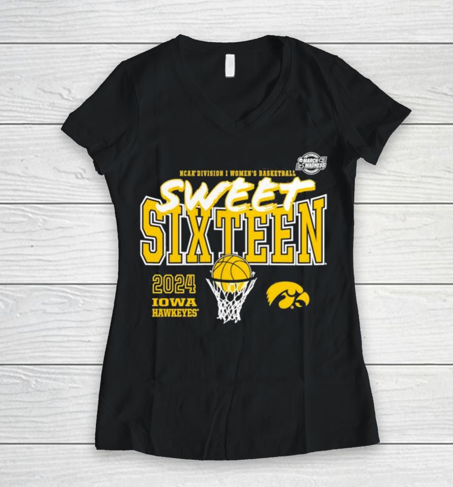 Iowa Hawkeyes 2024 Ncaa Women’s Basketball Tournament March Madness Sweet 16 Women V-Neck T-Shirt