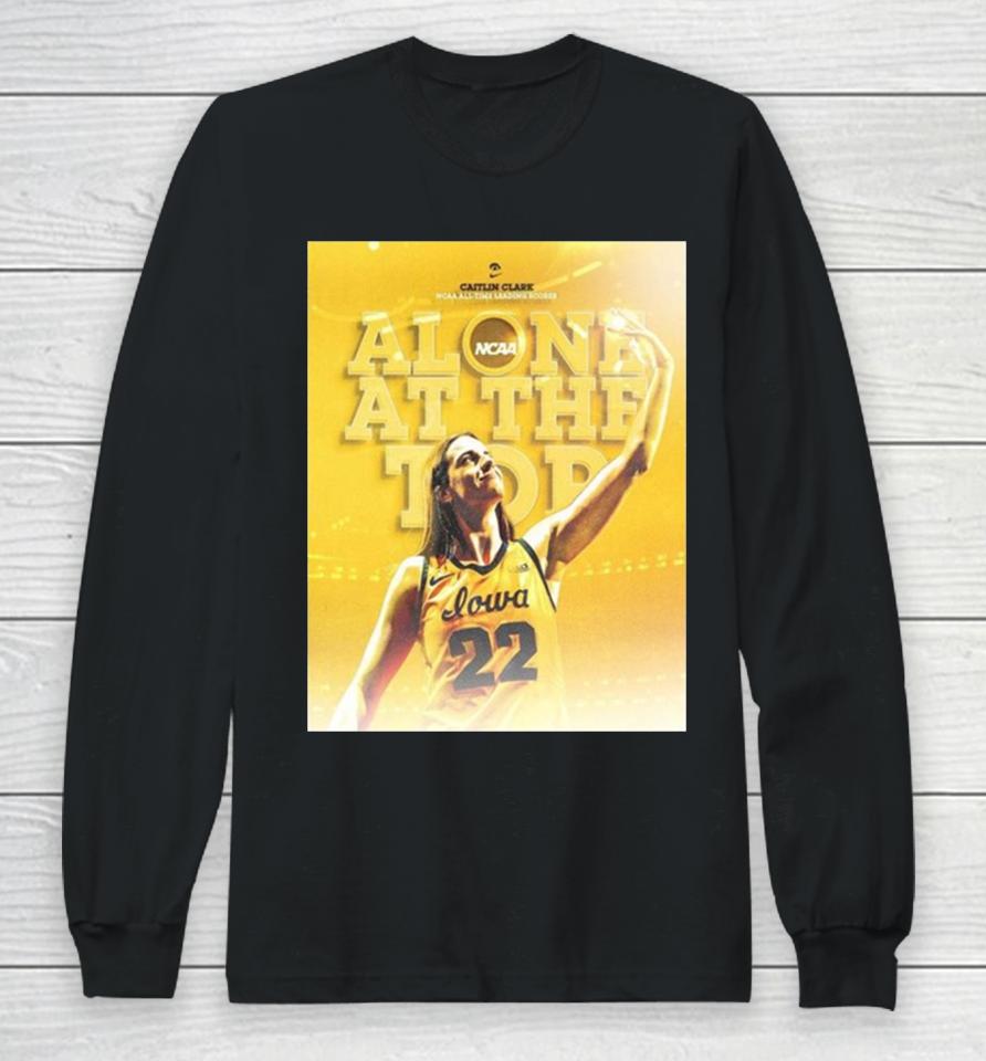 Iowa Hawkeyes Caitlin Clark 22 Alone At The Top All Time Scoring Leader Ncaa Division I Long Sleeve T-Shirt