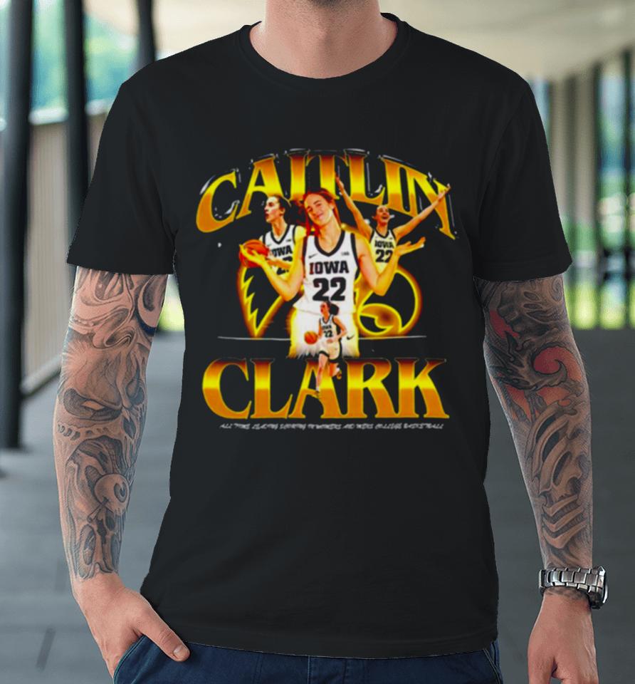 Iowa Hawkeyes Caitlin Clark All Time Leading Scoring In Womens And Mens College Basketball Premium T-Shirt
