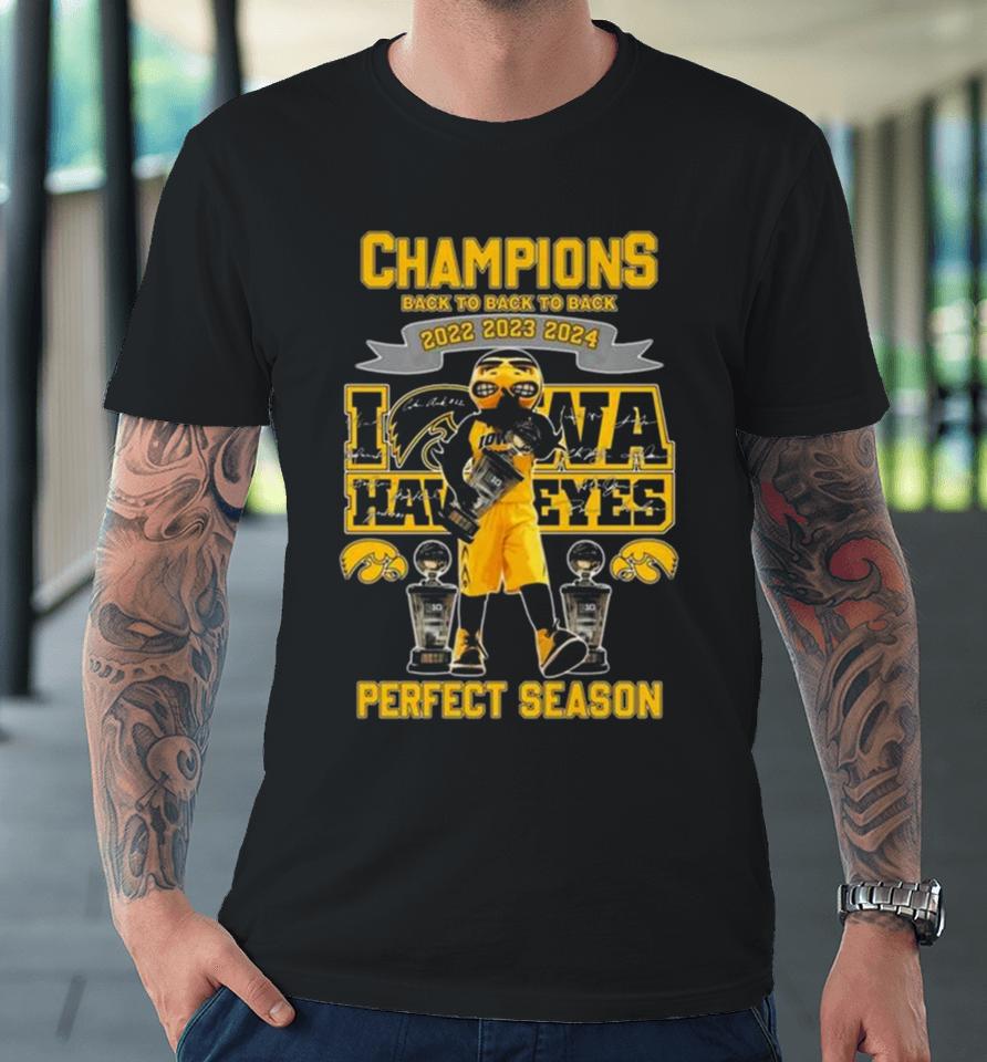 Iowa Hawkeyes Mascot Champions Back To Back To Back 2022 2023 2024 Perfect Season Signatures Premium T-Shirt