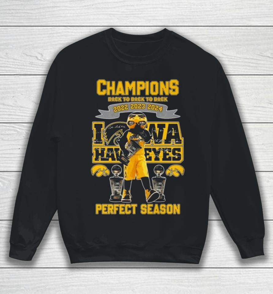 Iowa Hawkeyes Mascot Champions Back To Back To Back 2022 2023 2024 Perfect Season Signatures Sweatshirt