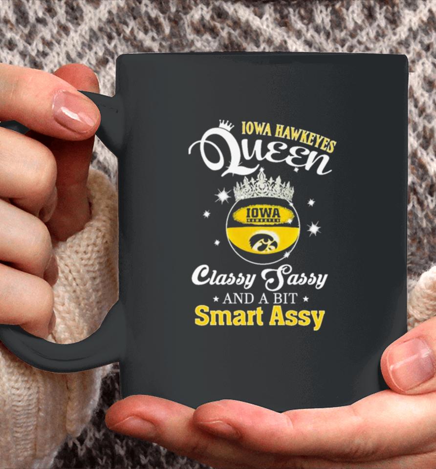 Iowa Hawkeyes Queen Classy Sassy And A Bit Smart Assy Coffee Mug