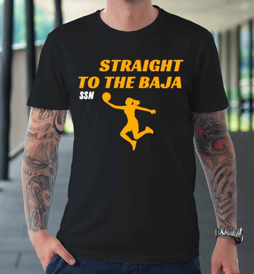 Iowa Hawkeyes Straight To The Baja Ssn Ncaa Premium T-Shirt