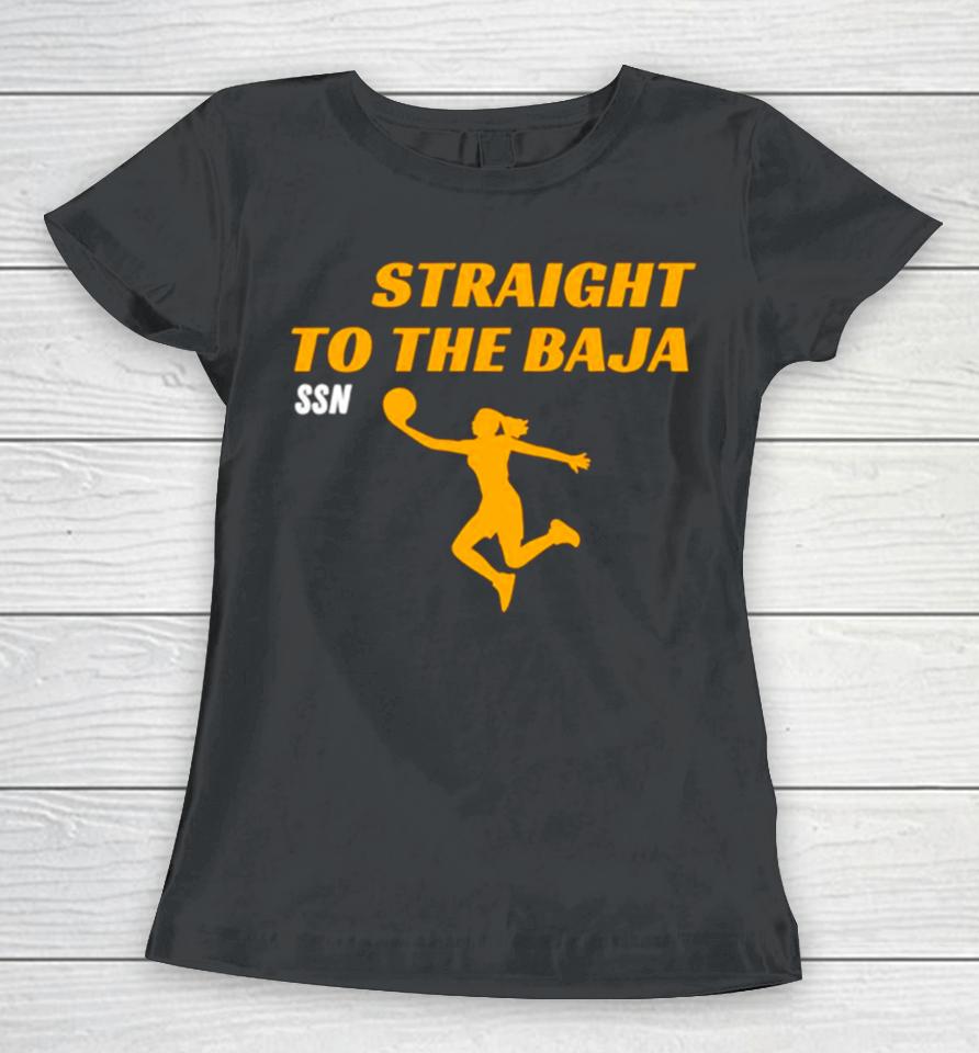 Iowa Hawkeyes Straight To The Baja Ssn Ncaa Women T-Shirt
