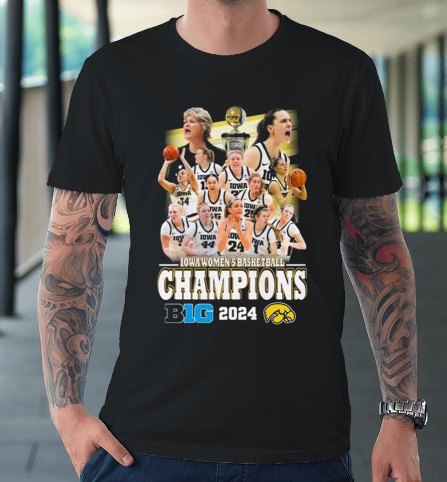 Iowa Hawkeyes Women’s Basketball Big 2024 Champions Premium T-Shirt