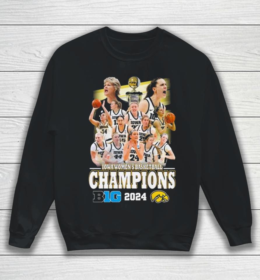 Iowa Hawkeyes Women’s Basketball Big 2024 Champions Sweatshirt