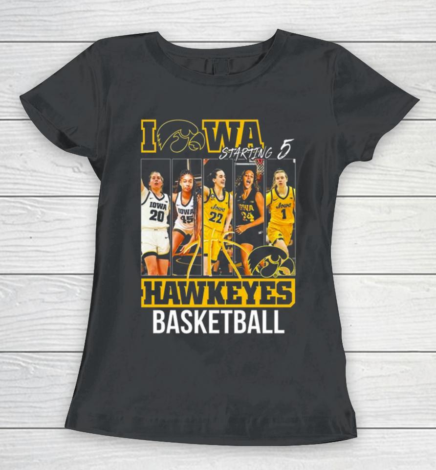 Iowa Hawkeyes Women’s Basketball Starting 5 Women T-Shirt