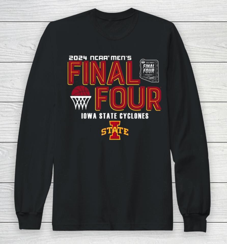 Iowa State Cyclones 2024 Ncaa Men’s Basketball March Madness Final Four Long Sleeve T-Shirt