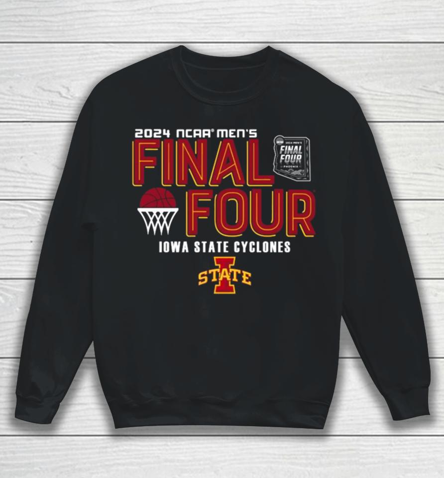 Iowa State Cyclones 2024 Ncaa Men’s Basketball March Madness Final Four Sweatshirt