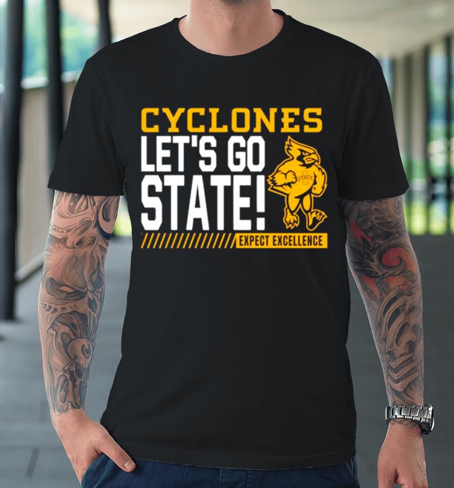 Iowa State Cyclones Let’s Go State Expect Excellence Premium T-Shirt