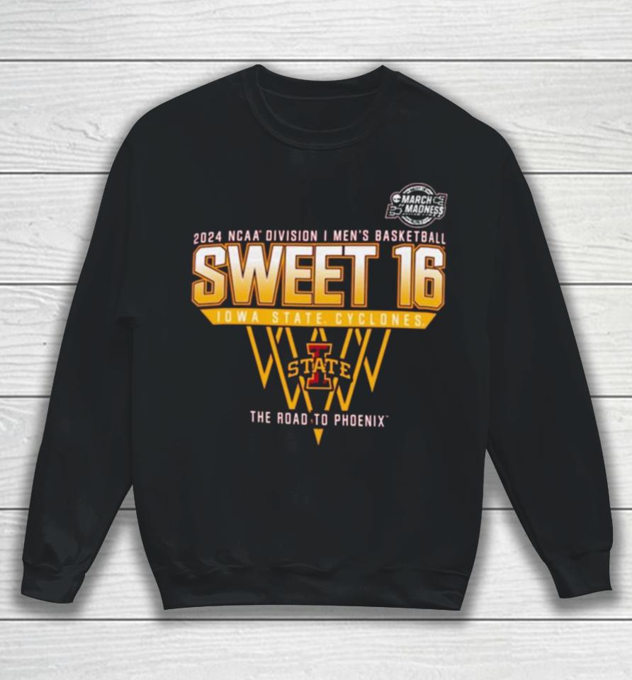 Iowa State Cyclones Sweet 16 Di Men’s Basketball 2024 The Road To Phoenix Sweatshirt