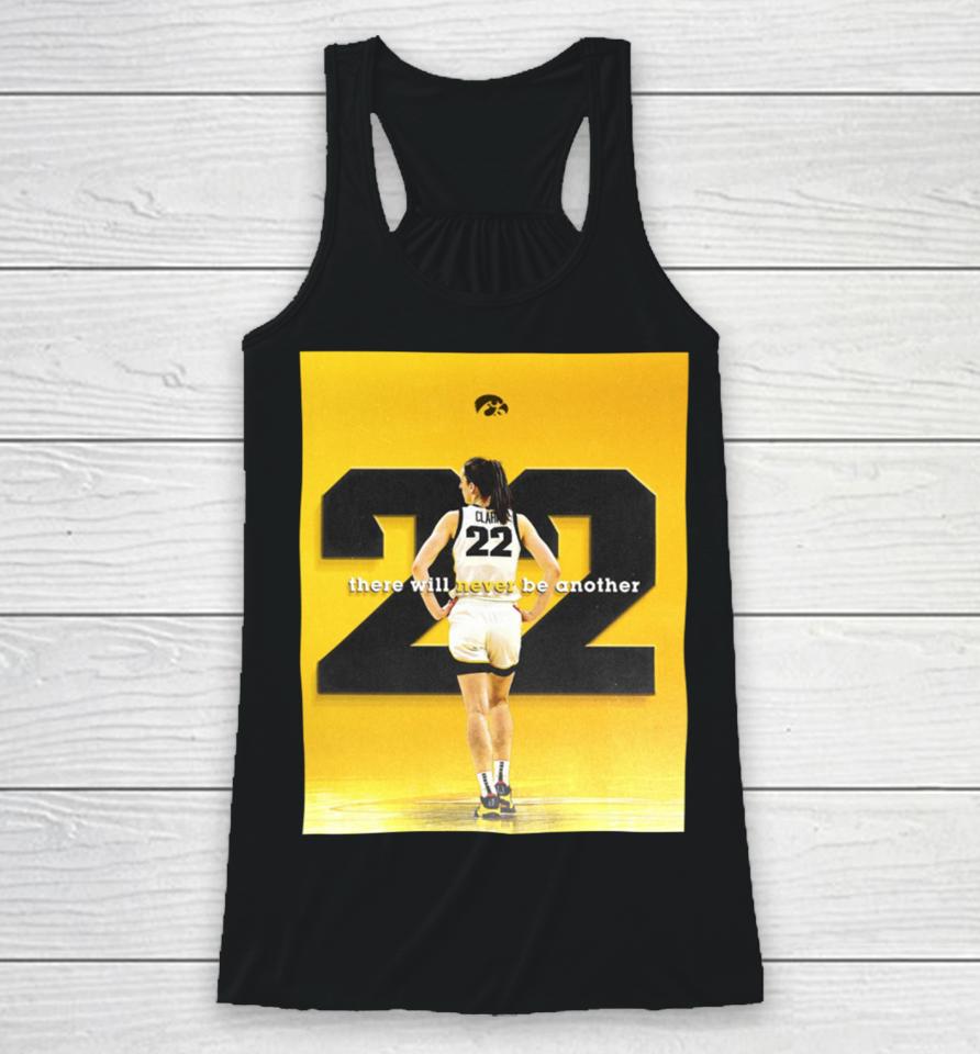 Iowa There Will Never Be Another Caitlin Clark Racerback Tank