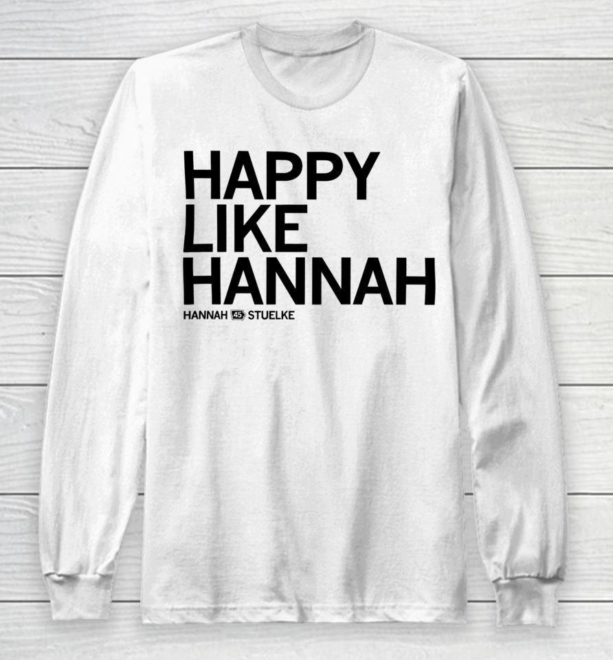 Iowa Wbb Raygunsite Happy Like Hannah Stuelke 45 Long Sleeve T-Shirt