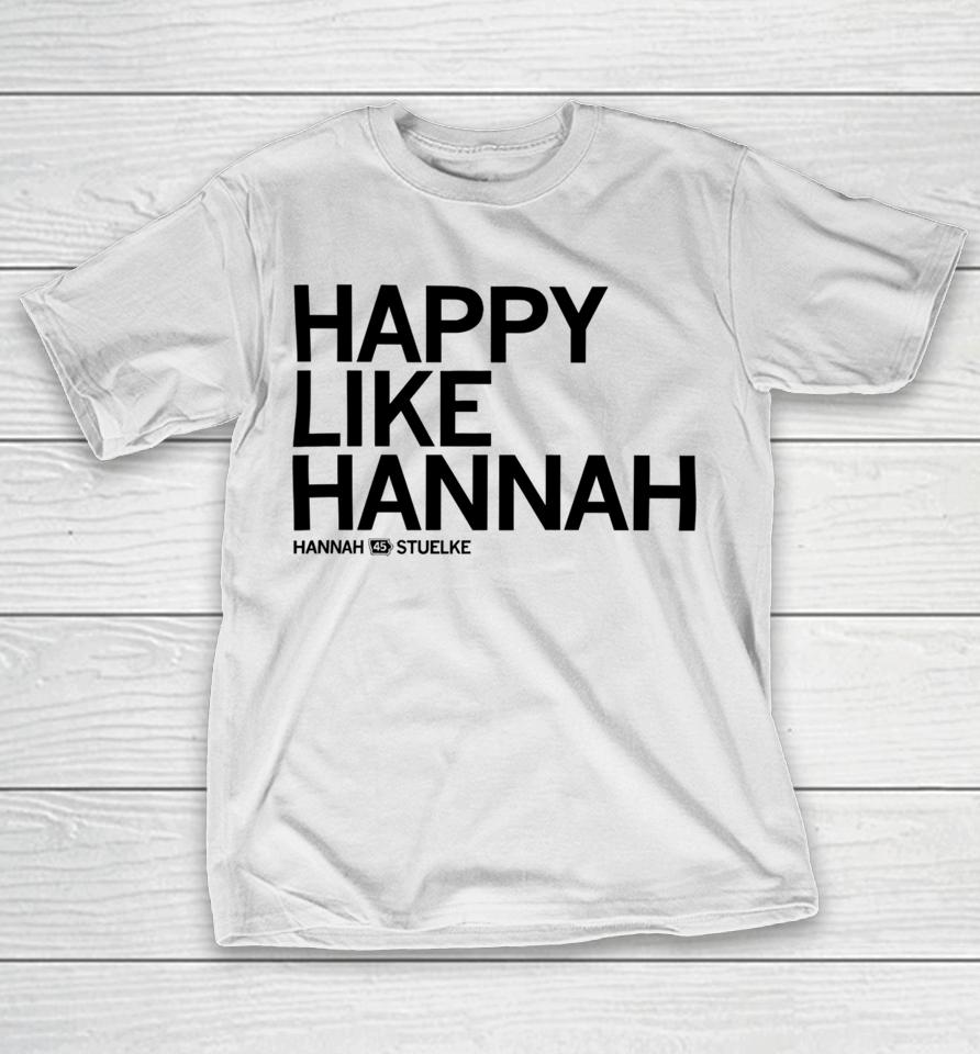 Iowa Wbb Raygunsite Happy Like Hannah Stuelke 45 T-Shirt