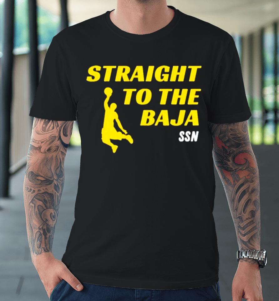 Iowaapparel Straight To The Baja Ssn Premium T-Shirt