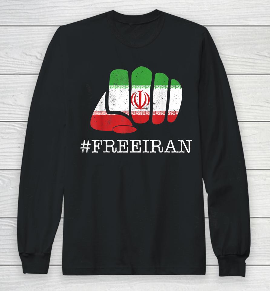 Iranian Flag #Freeiran Fist I Stand With The Women Of Iran Long Sleeve T-Shirt