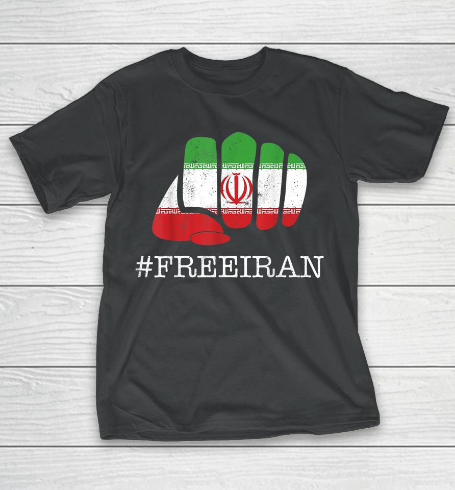 Iranian Flag #Freeiran Fist I Stand With The Women Of Iran T-Shirt