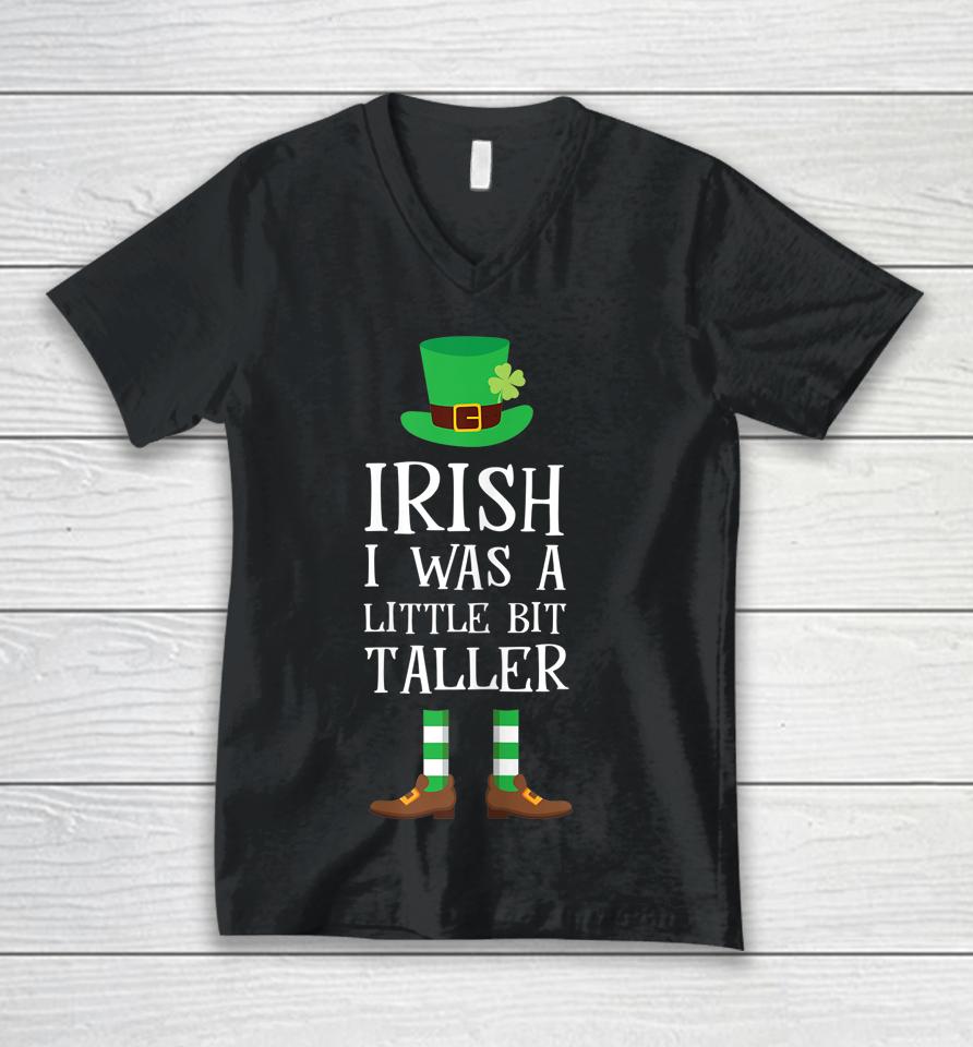 Irish I Was A Little Bit Taller Leprechaun Shamrock Unisex V-Neck T-Shirt