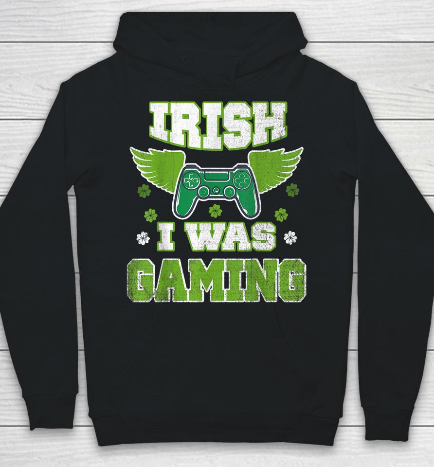 Irish I Was Gaming St Patricks Day Hoodie