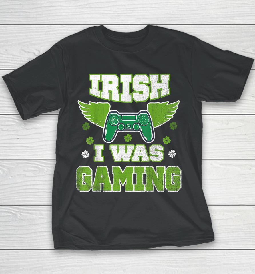 Irish I Was Gaming St Patricks Day Youth T-Shirt