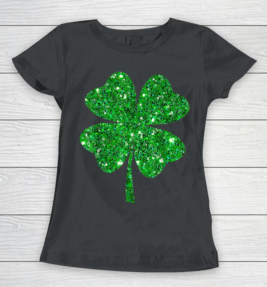 Irish Lucky Shamrock Green Clover St Patrick's Day Patricks Women T-Shirt