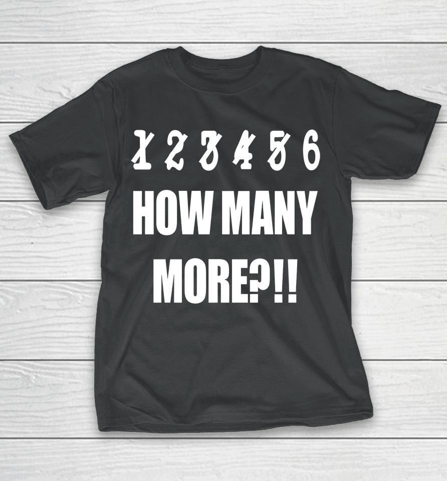 Irish Peach Designs Merch 1 2 3 4 5 6 How Many More T-Shirt