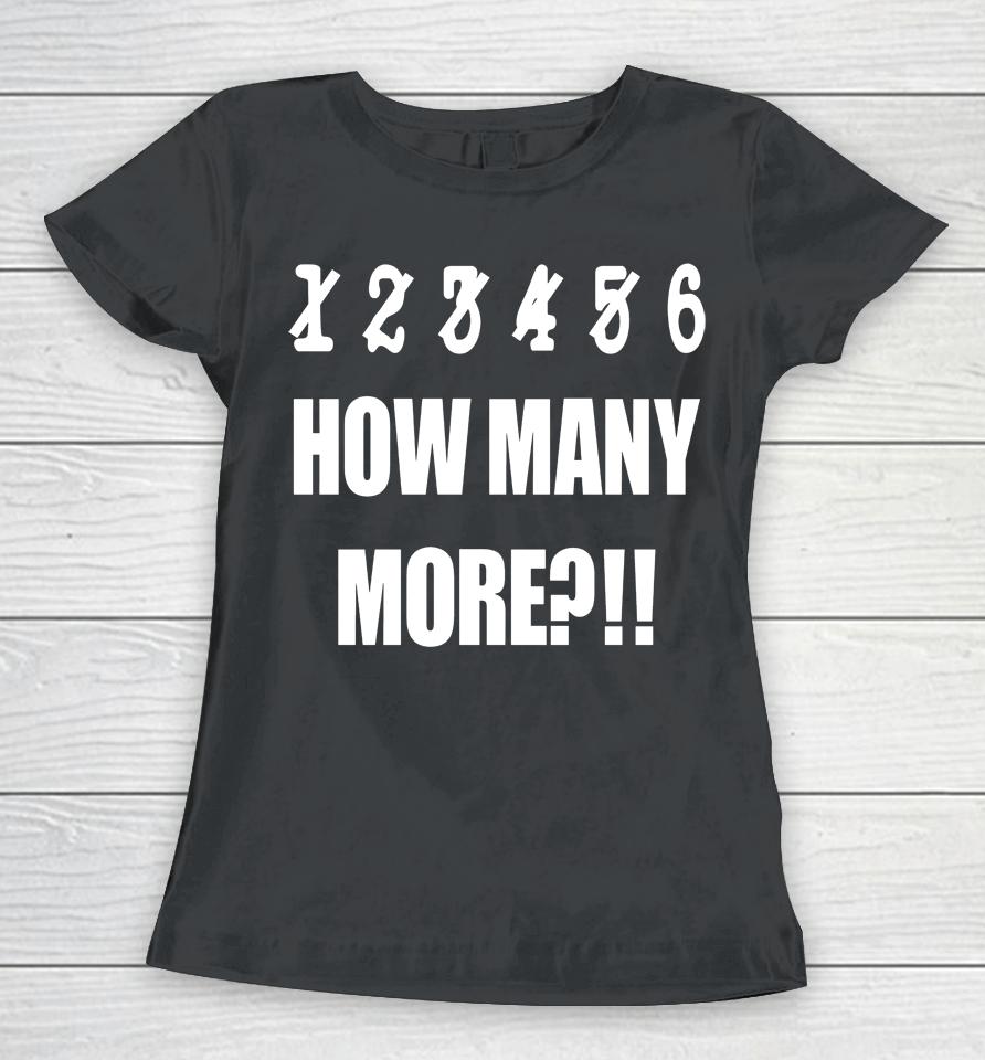 Irish Peach Designs Merch 1 2 3 4 5 6 How Many More Women T-Shirt