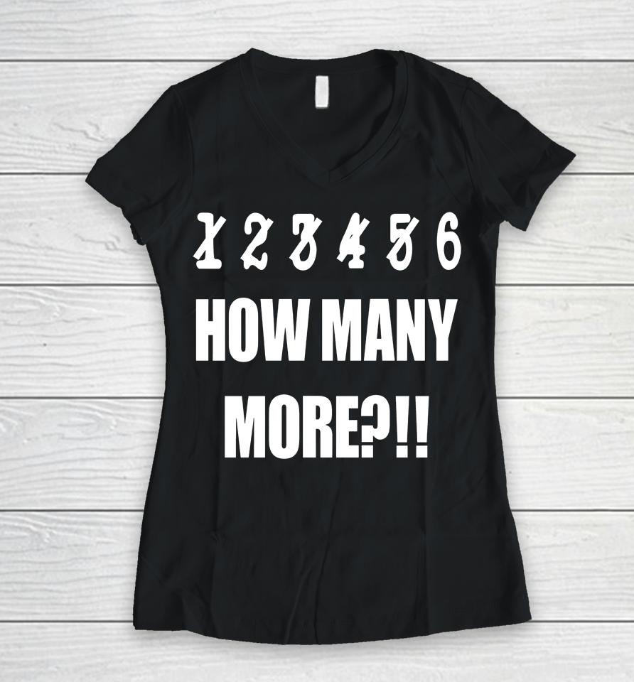 Irish Peach Designs Merch 1 2 3 4 5 6 How Many More Women V-Neck T-Shirt