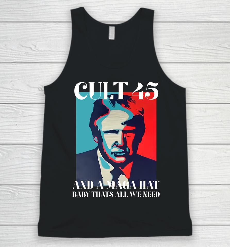 Irish Peach Designs Merch Cult 45 And A Maga Hat Baby That's All We Need Unisex Tank Top