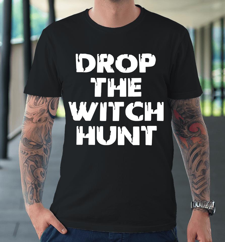 Irish Peach Designs Merch Drop The Witch Hunt Premium T-Shirt